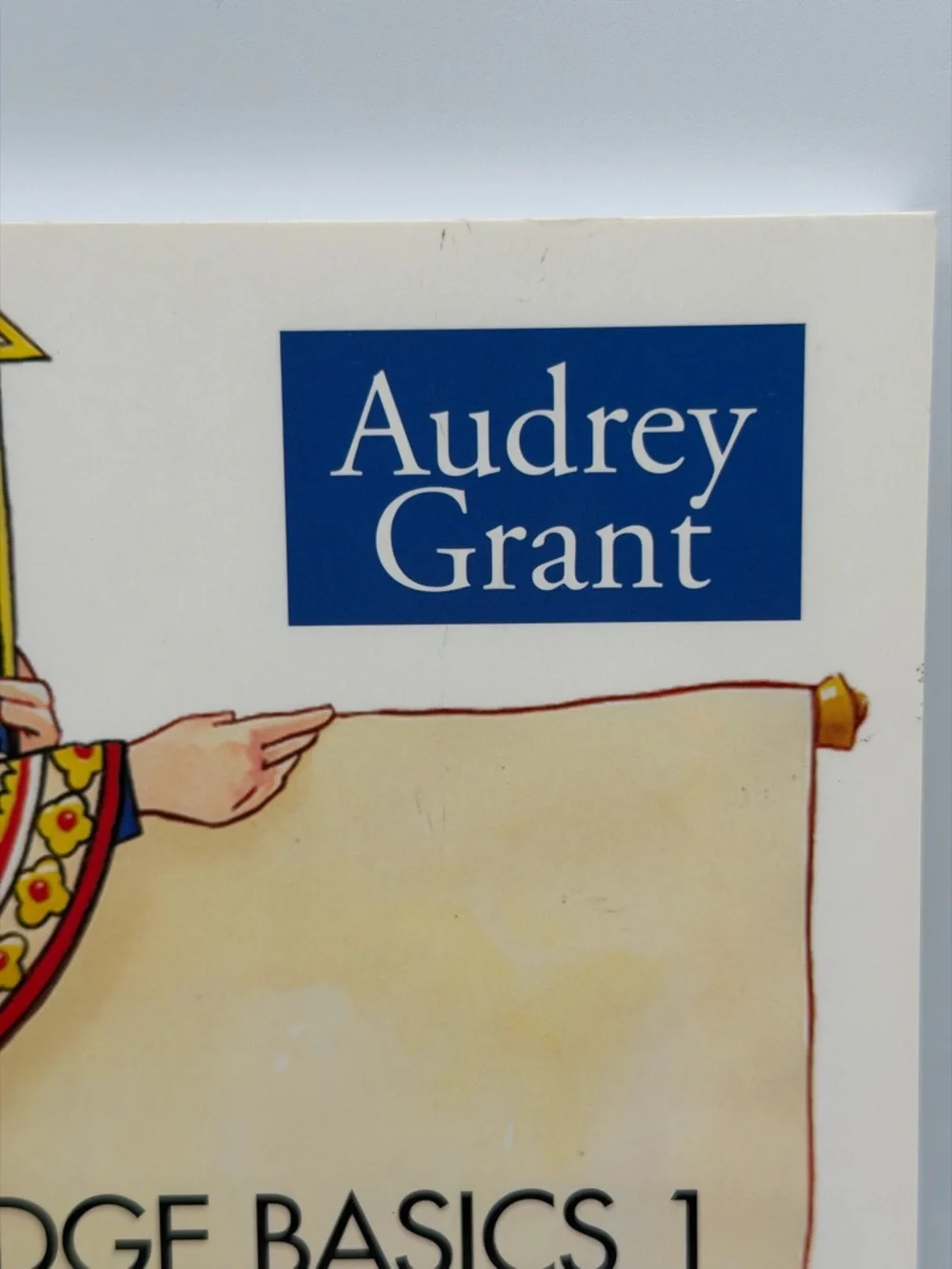 Bridge Basics 1: An Introduction Official Better Bridge Series by Audrey Grant